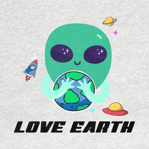 LOVE EARTH - Alien Collection by hustletravelplay@gmail.com